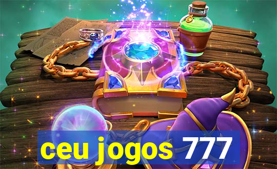 ceu jogos 777